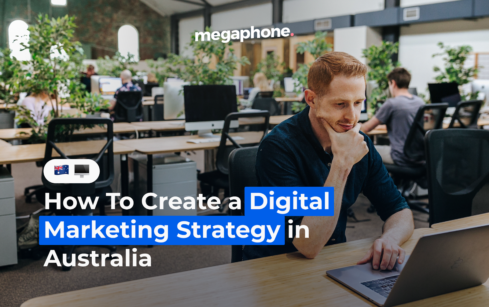 How To Create A Digital Marketing Strategy In Australia (2023 Guide)