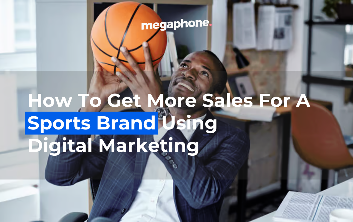 How To Get More Sales For A Sports Brand Using Digital Marketing
