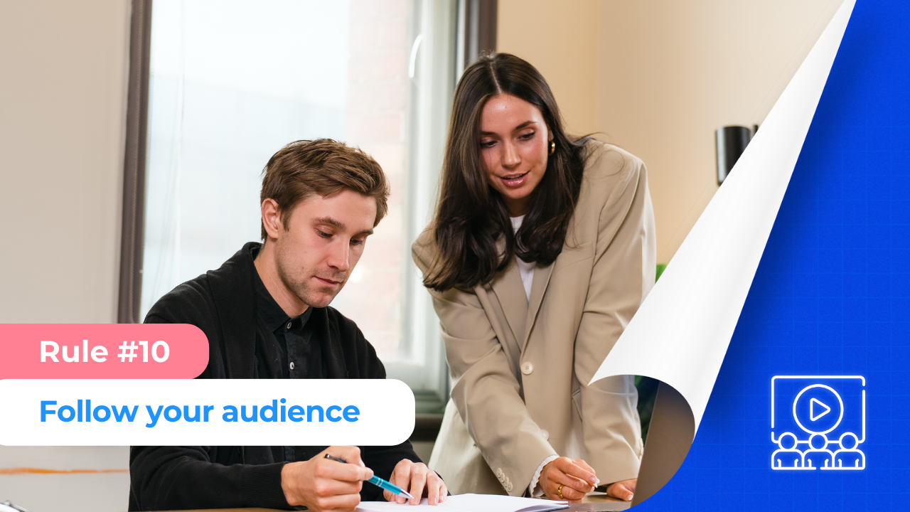 Rule #10 Don’t Predict The Future, Follow Your Audience Instead.