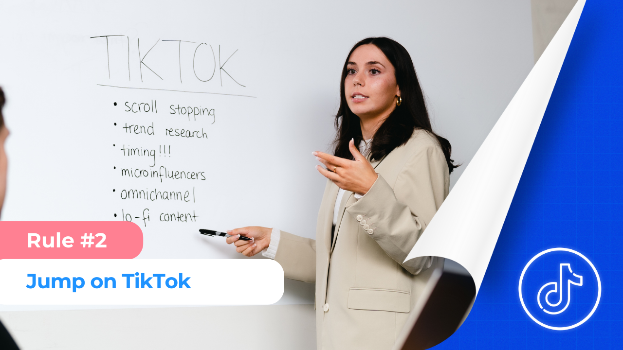 Rule #2 Jump On TikTok, Or Get Left Behind