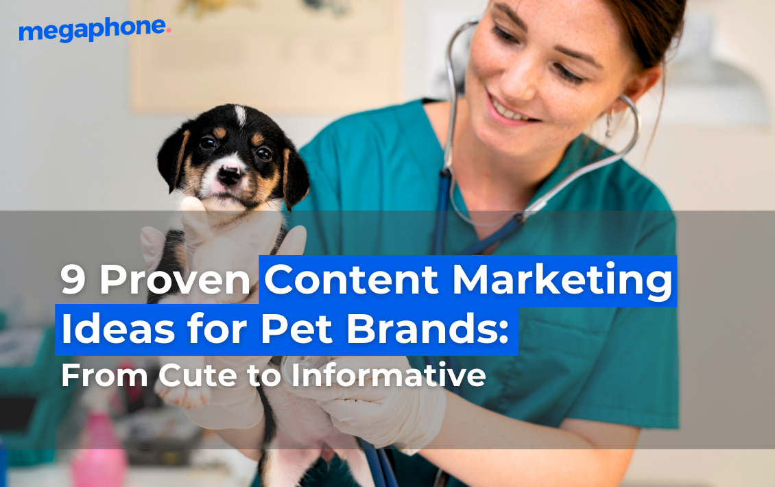 9 Proven Content Marketing Ideas For Pet Brands
