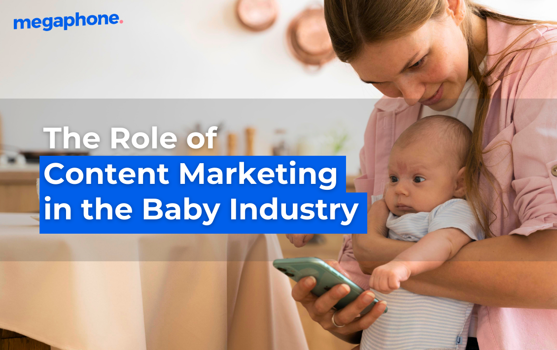 The Role Of Content Marketing In The Baby Industry